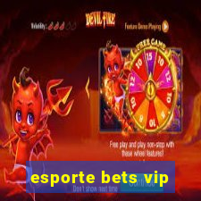 esporte bets vip